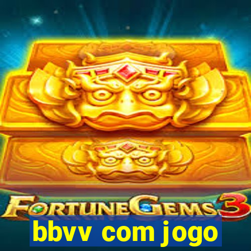 bbvv com jogo